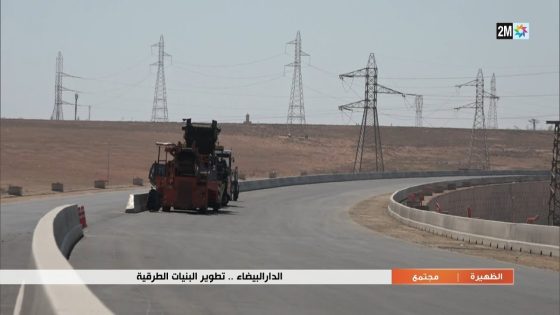 الدار البيضاء..تطوير مدخلات الطرقية..التفاصيل في الروبورتاج