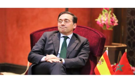 وزير الخارجية الإسباني: العلاقة بين المغرب وإسبانيا من بين “الأكثر متانة” في العالم